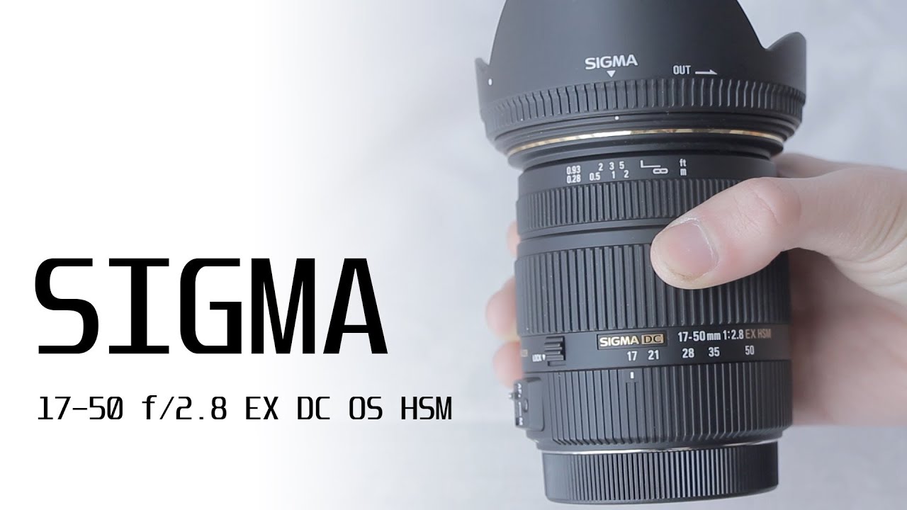 SIGMA 17-50 F2.8 EX DC OS HSM (FOR CANON/NIKON) - HÀNG CŨ